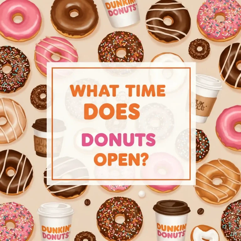 What Time Does Dunkin' Donuts Open? Ultimate Guide to Coffee Bliss ☕ 2 what time does Dunkin' Donuts open