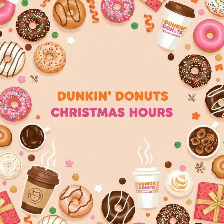 Dunkin' Donuts Christmas Hours 2026: What to Know 🎄☕ 3 Dunkin' Donuts Christmas Hours
